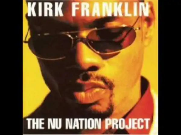 Kirk Franklin - Something About The Name Jesus